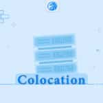 کولوکیشن چیست؟ هر آنچه باید قبل از دریافت خدمات Colocation بدانید!