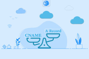 مقایسه کامل رکوردهای CNAME و A Record: تفاوت‌ها و کاربردها